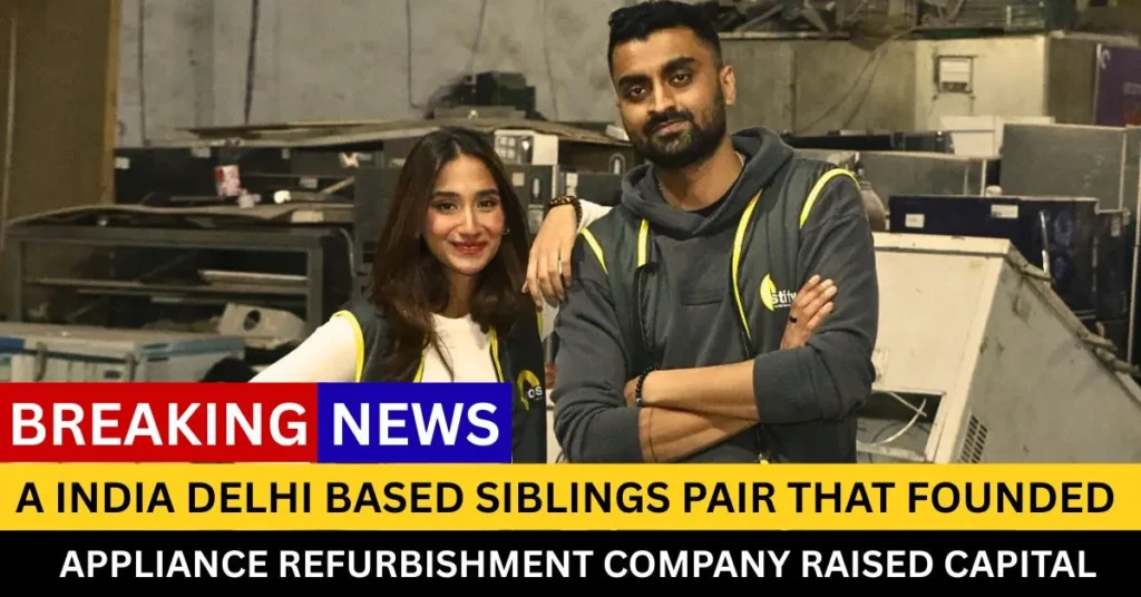 A India Delhi based sibling pair that founded a home appliance refurbishment. Credit: Ashlin Bansal and Sachit Bansal, Founders of Costify