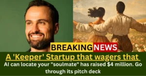 A 'Keeper' Startup that wagers that AI can locate your soulmate. Credit: Keeper