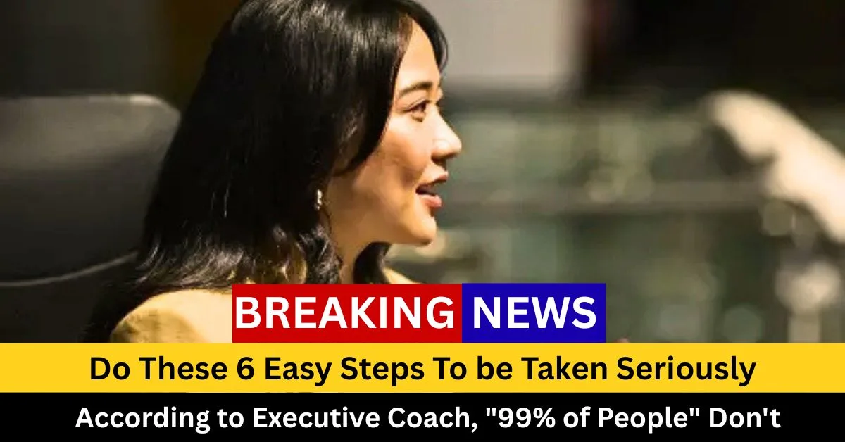 These 6 easy steps to be taken seriously. Credit: Klaus Vedfelt | Getty Images