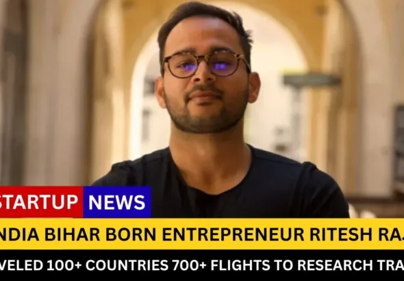 India An AI-powered online travel firm with more than 22 million properties is run by a Bihar man. CREDIT: Ritesh Raj, Bihar-born entrepreneur
